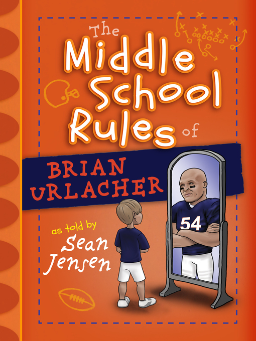 Title details for The Middle School Rules of Brian Urlacher by Sean Jensen - Available